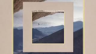 Kate York - 'Changes Coming'