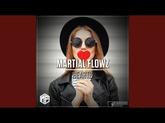 Martial Flowz  -  Hearts