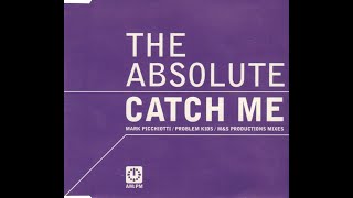 The Absolute - Catch Me (Mark!s Radio Mix)