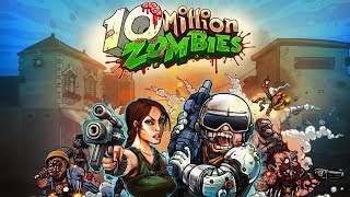 10 Million Zombies Android Gameplay HD screenshot 5