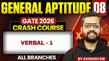 General Aptitude 08 | Verbal - 1 | All Branches | GATE Crash Course