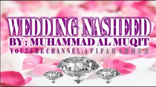 Wedding Nasheed #3 : Muhammad al Muqit