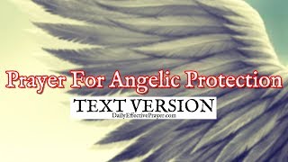 Prayer For Angelic Protection | Prayers For Angelic Assistance (Text Version - No Sound)