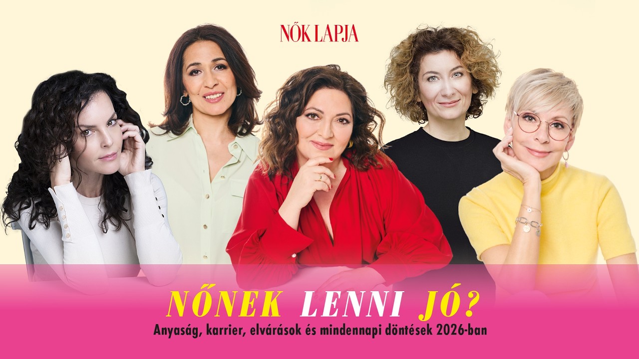 Nőnek lenni jó? / Nők Lapja beszélgetés