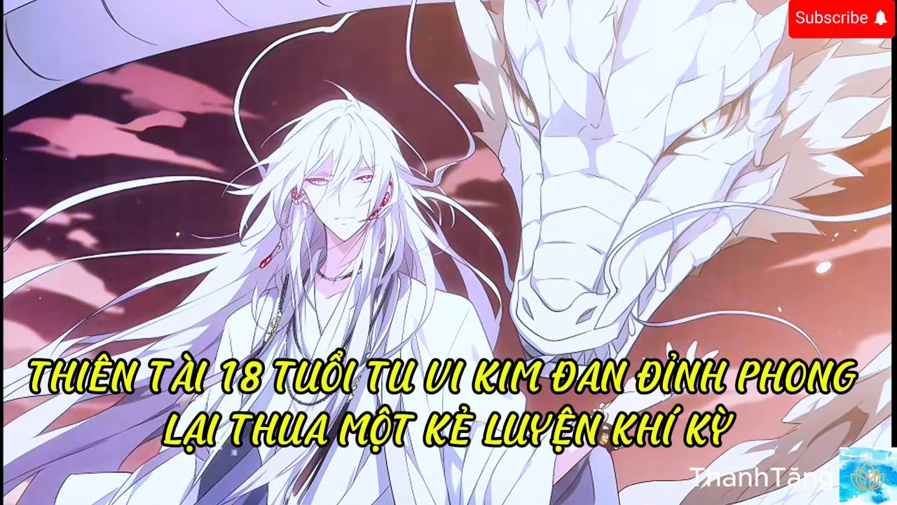 thiên tài 18 tuổi tu vi kim đan đỉnh phong lại thua một kẻ luyện khí kỳ