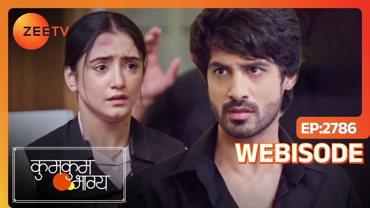 RV ने की Poorvi को बचाने की कोशिश | Kumkum Bhagya | Ep - 2786 | Webisode | Zee Tv