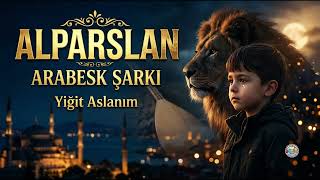 ALPARSLAN - Arabesk İsim Şarkısı | Türkü Müziği