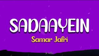 Sadaayein - Samar Jafri Lyrics