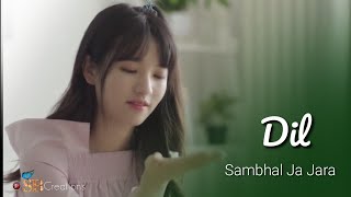 New Korean Mix Hindi Song,[Dil Sambhal Ja Jara ],|Korean Drama Hind Song,| Hindi Song Mix Video