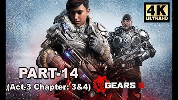 Gears 5 Walkthrough Gameplay Part 14 | Act-3 Chapter: 3 & 4 | 4K60fps.