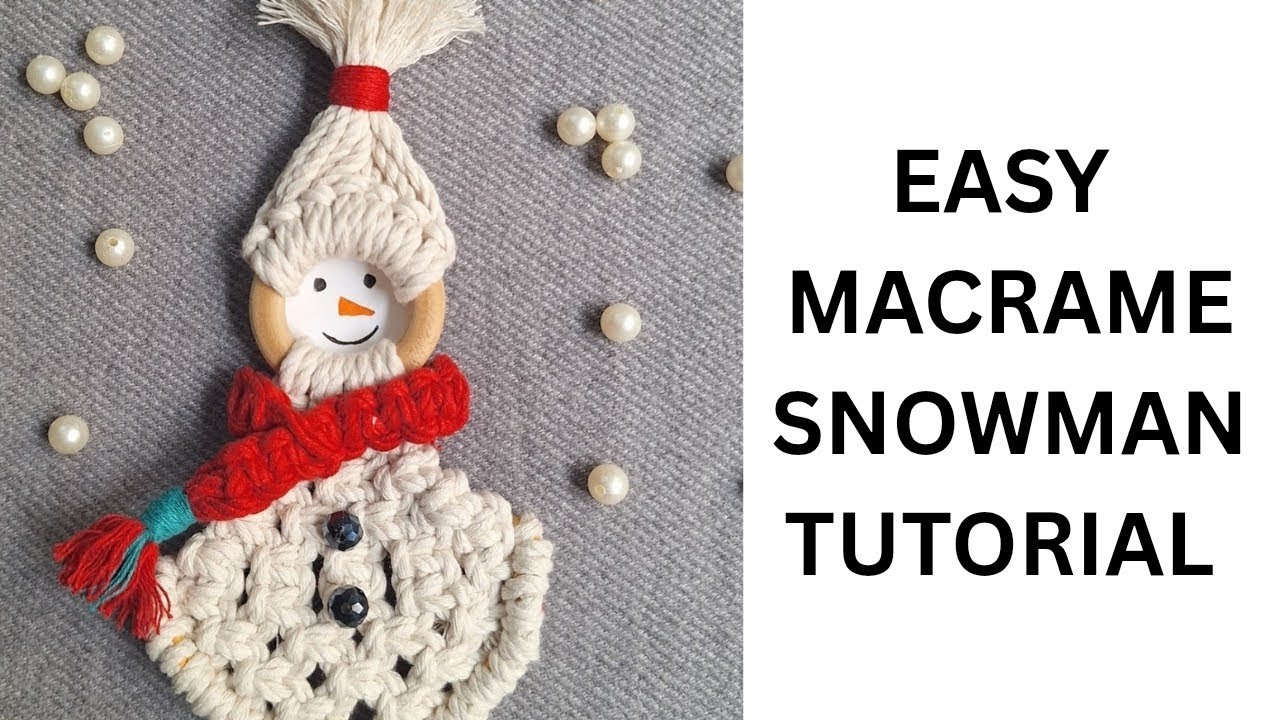 Easy Macrame Snowman for Beginners | DIY Macrame Snowman Ornament