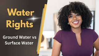 Water Rights: The difference between ground water and surface water