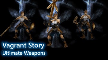 Vagrant Story (PS1) - Ultimate Weapons