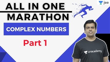 JEE: Complex Numbers - 1 | All In One Marathon  | Unacademy JEE | JEE Maths | Sameer Chincholikar
