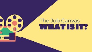 The Job Canvas: What is it?