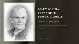 Mary Sophia Elizabeth Lybbert Merrell (1877–1958) | Memories