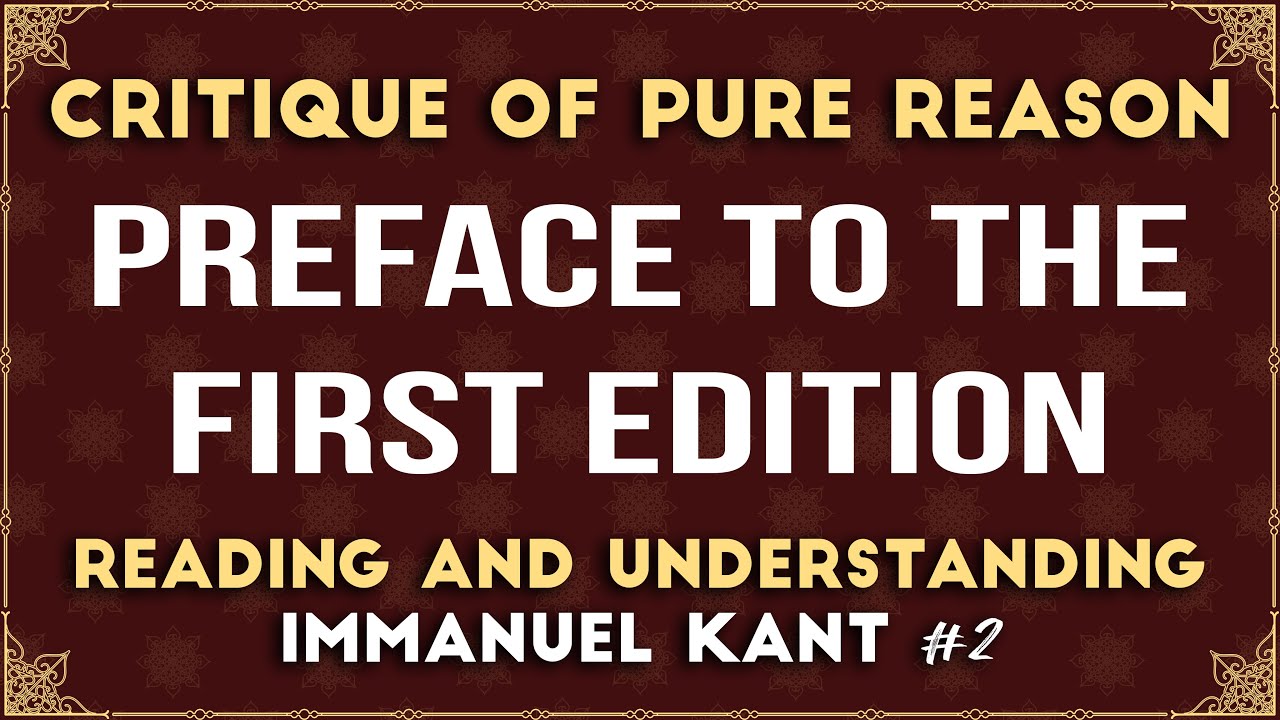 #2 Critique of Pure Reason - Preface to the First Edition | Reading and ...