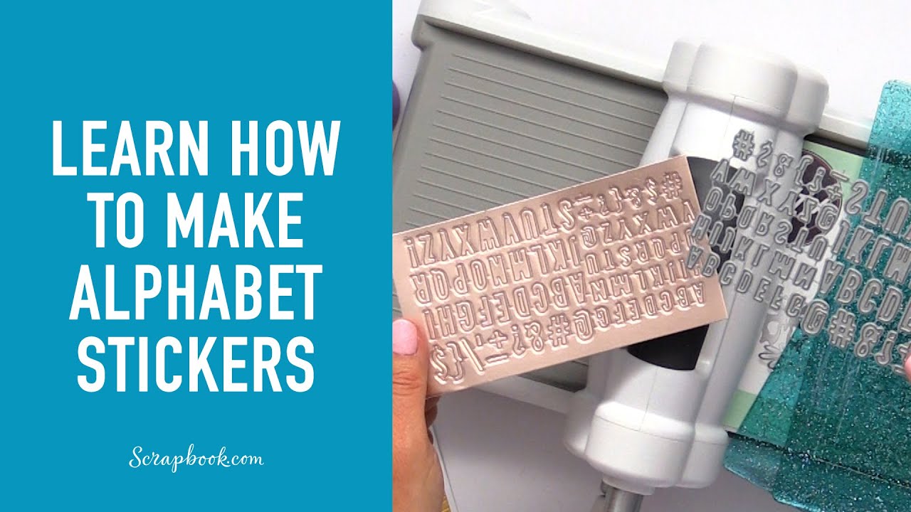 Learn How to Make Alphabet Stickers from Letter Die Cuts