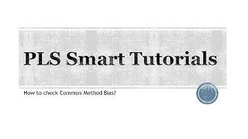 PLS SEM: How to check Common Method Bias?