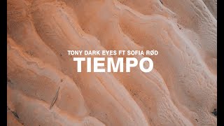 Tony Dark Eyes - Tiempo | Lyric Video Resimi