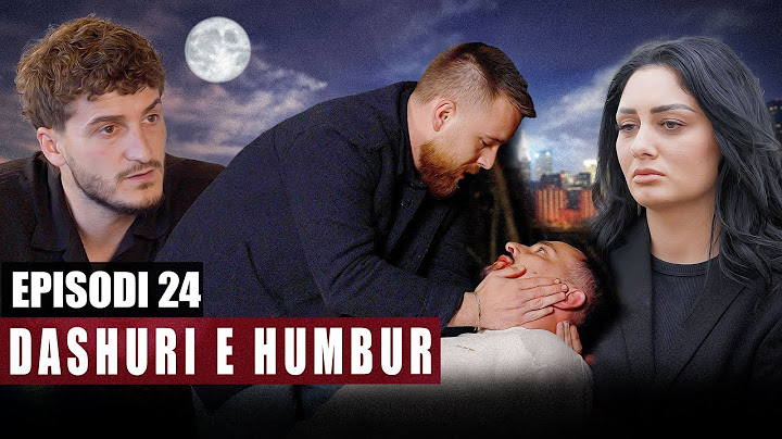 Dashuri e Humbur - Episodi 24