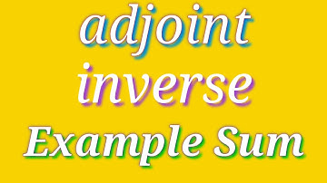 Polytechnic Maths|Unit 1|chapter1.2|Matrices|adjoint &inverse of a matrix|Example sum|Tamil