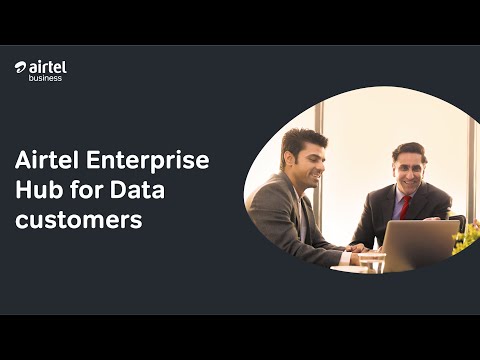 Airtel Enterprise Hub for Data customers