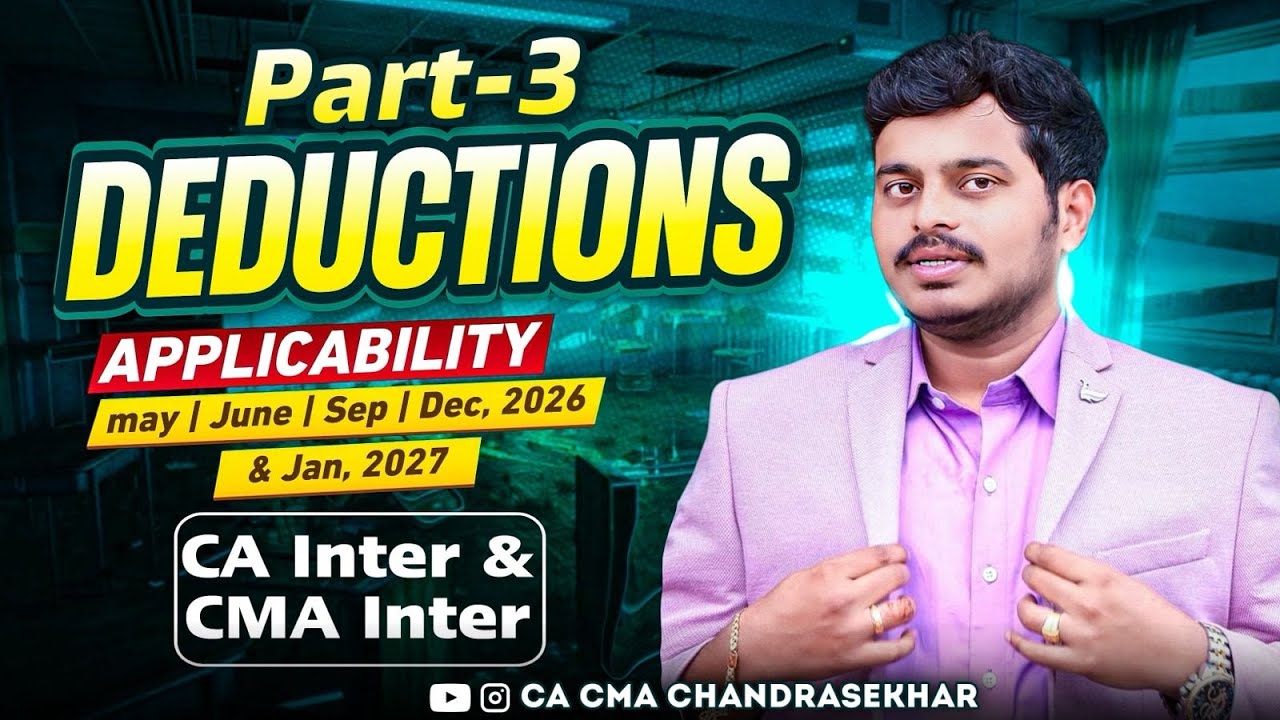 INCOME TAX | Deductions: PART-3 | May,Jun,Sep,Dec’26 & Jan’27 | CA & CMA inter| FREE classes