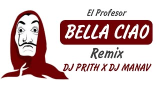 Bella Ciao | Remix | El Profesor | Money Heist | Dj Prith | Dj Manav | Remixholic Record