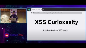 THREAT CON 2022- XSS Curioxssity by Ahmad Ashraff