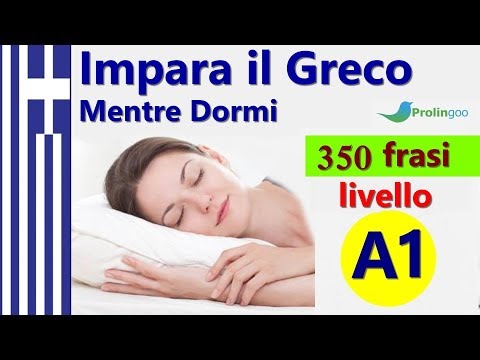Impara il Greco Mentre Dormi | Frasi e Parole Più Importanti Del Greco #Prolingoo_Italian