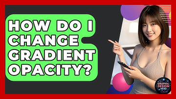 How Do I Change Gradient Opacity? - Graphic Design Nerd