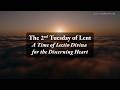 2nd Tuesday of Lent – A Time of Lectio Divina for the Discerning Heart Podcast