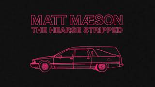 Matt Maeson - The Hearse (Stripped) [Official Audio] chords