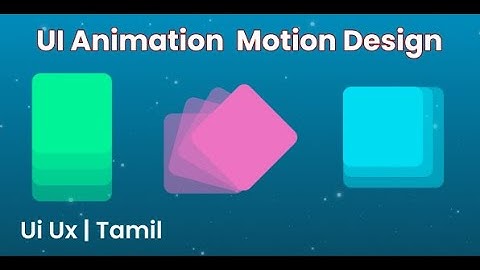 UI Animation, Motion Design & Micro Interaction Basics  | Ui Ux | Tamil.