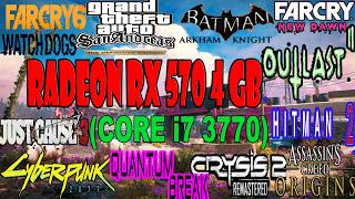 RADEON RX 570 4 GB+CORE i7 3770(20 GB DDR3 RAM)12 GAMES TESTS