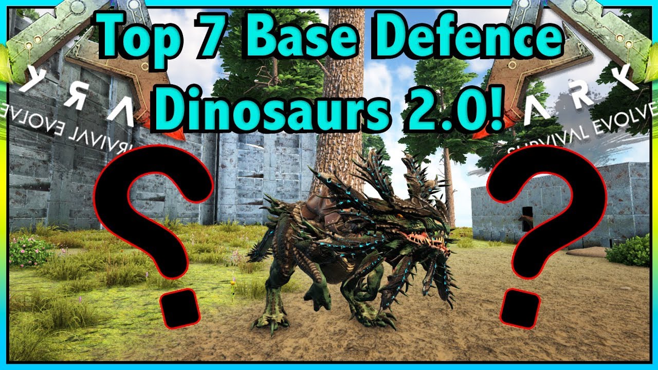 YOU WON'T REGRET USING THESE 7 DINOS TO DEFEND YOUR BASE IN ARK!! TOP 7 BASE  DEFENCE DINOS - YouTube