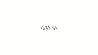 Anuel AA- Ayer