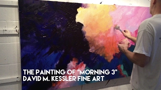 Abstract Painting / The Painting of Morning 3 by David M. Kessler