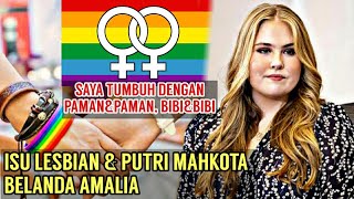 [Eng Sub] CALON RATU BELANDA BISA NIKAHI WANITA❗ISU L3SBIAN & PUTRI MAHKOTA CATHARINA-AMALIA