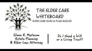 Do I Need a Will or a Living Trust? 
