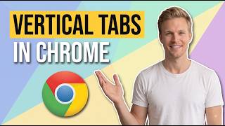 How To Use Vertical Tabs In Chrome (Easy Guide)