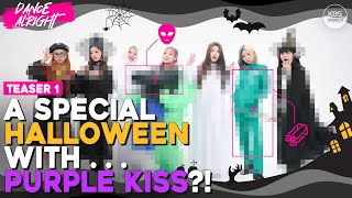 [Dance Alright #2] PURPLE KISS (Teaser) ; A SPECIAL HALLOWEEN WITH... PURPLE KISS?! | KBS WORLD TV