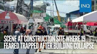 Scene at construction site where 19 feared trapped after building collapse