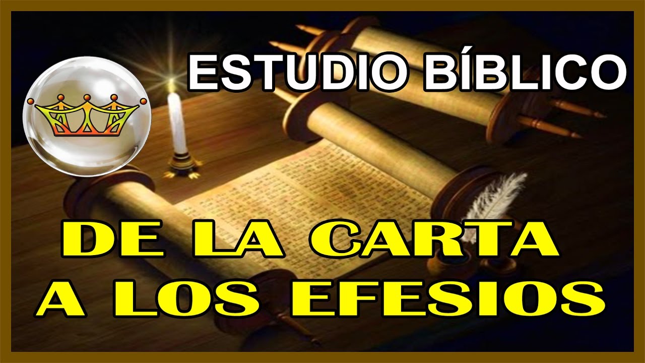 Estudio de la carta a los Efesios, Tema 1 YouTube