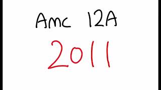 AMC 12A 2011 - Full Walkthrough