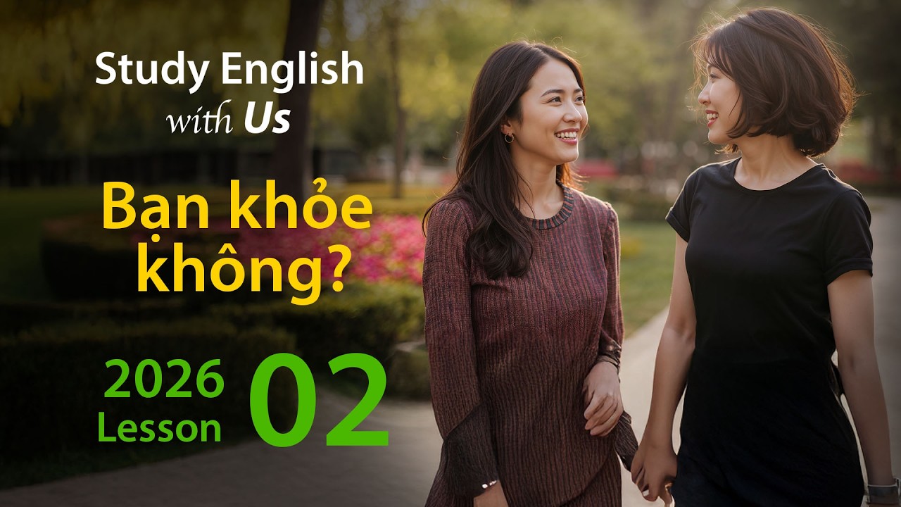 How Are You? | Bạn khỏe không? – Bứt Phá Kỹ Năng Nói 2026 (Lesson 2)