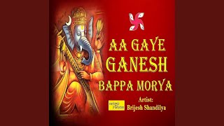 Aa Gaye Ganesh Bappa Morya