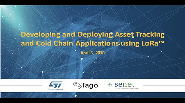 Developing and Deploying Asset Tracking and Cold Chain Applications using LoRa