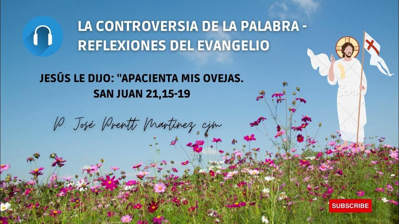 evangelio-del-d-a-san-juan-21-15-19-youtube